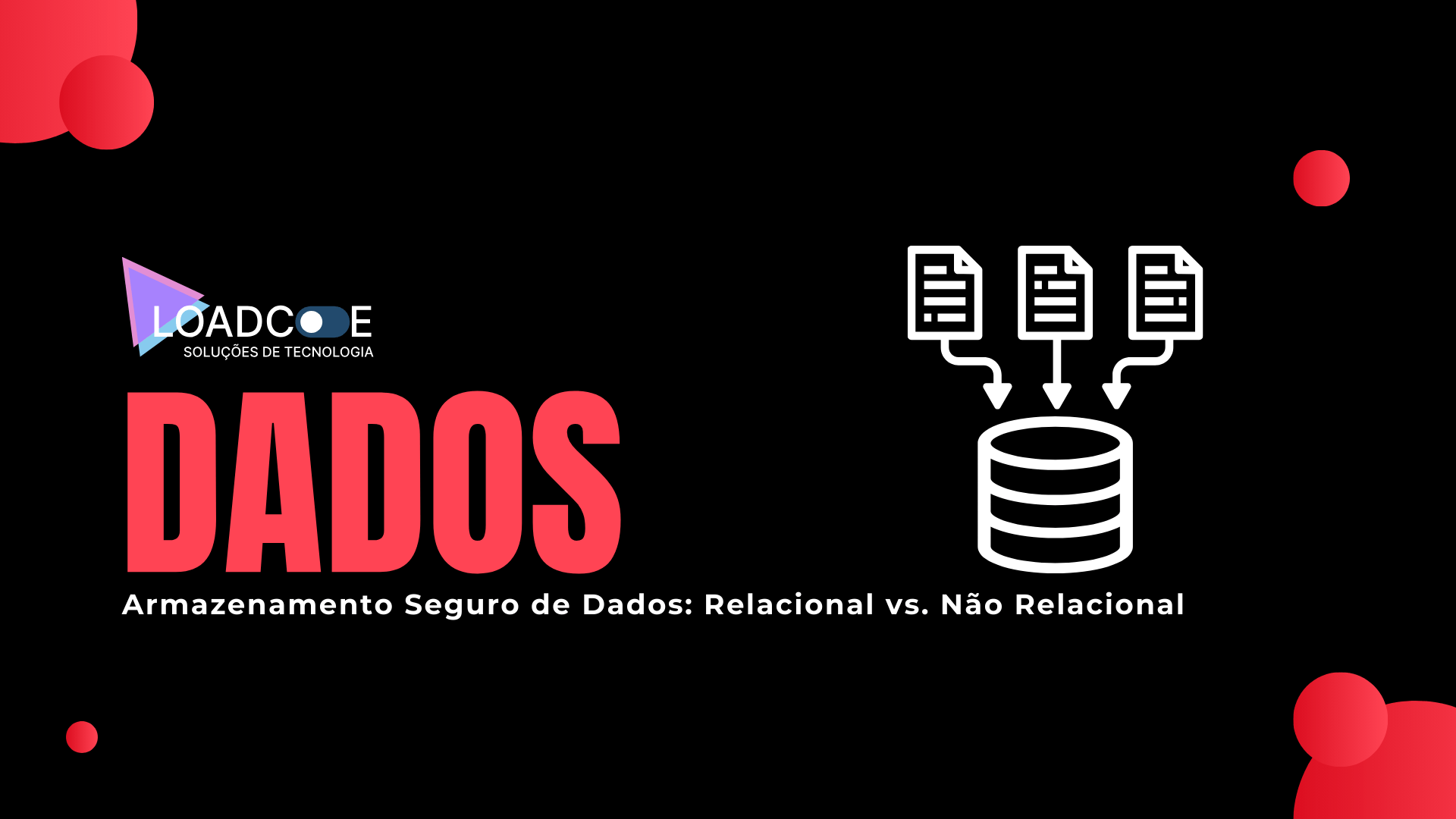 Armazenamento seguro de dados: Relacional vs. Não Relacional